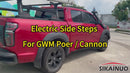 Electric Side Steps for Great Wall Poer/ Cannon/P-series Year of 2019+